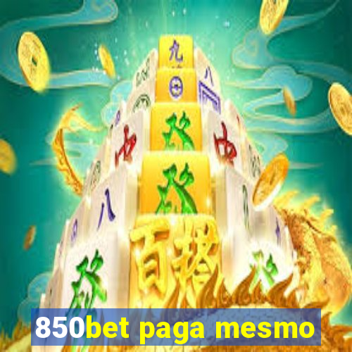 850bet paga mesmo